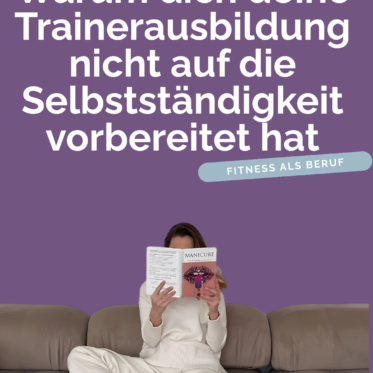 Warum dich deine Trainerausbildung nicht auf die Selbstständigkeit vorbereitet hat